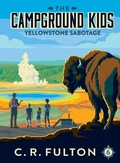 Cover: Yellowstone Sabotage - Bakken Books, LLC