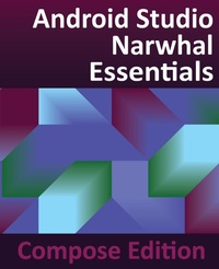 Abbildung von: Android Studio Narwhal Essentials - Compose Edition - Payload Publishing