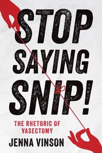 Abbildung von: Stop Saying Snip! - Rutgers University Press