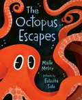 Cover: The Octopus Escapes - G.P. Putnam's Sons Books for Young Readers