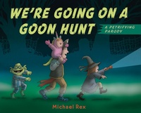 Enlarge image Cover: We're Going on a Goon Hunt - G.P. Putnam's Sons Books for Young Readers
