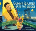 Cover: Sonny Rollins Plays the Bridge - Nancy Paulsen Books