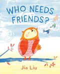 Cover: Who Needs Friends? - Nancy Paulsen Books
