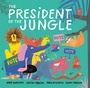 Cover: The President of the Jungle - Nancy Paulsen Books