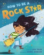 Cover: How to Be a Rock Star - G.P. Putnam's Sons Books for Young Readers