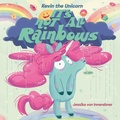 Cover: Kevin the Unicorn: It's Not All Rainbows - Dial Books