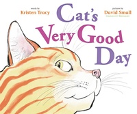 Abbildung von: Cat's Very Good Day - G.P. Putnam's Sons Books for Young Readers