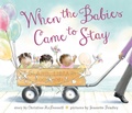 Cover: When the Babies Came to Stay - Viking Books for Young Readers