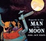 Cover: Regards to the Man in the Moon - Viking Books for Young Readers