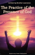 Cover: The Practice of the Presence of God - Zenith Ivory Tower Publications