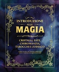 Cover: Introduzione alla magia. Cristalli, fate, chiromanzia, tarocchi e zodiaco - Nuinui