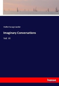 Enlarge image Cover: Imaginary Conversations - Hansebooks