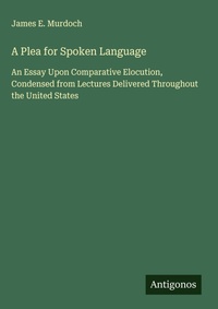 Enlarge image Cover: A Plea for Spoken Language - Antigonos Verlag