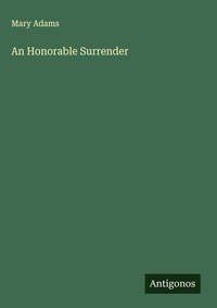 Enlarge image Cover: An Honorable Surrender - Antigonos Verlag