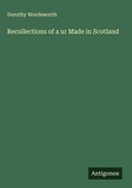 Cover: Recollections of a ur Made in Scotland - Antigonos Verlag