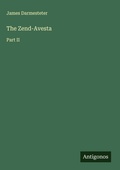 Cover: The Zend-Avesta - Antigonos Verlag