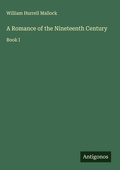 Cover: A Romance of the Nineteenth Century - Antigonos Verlag