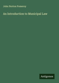 Enlarge image Cover: An Introduction to Municipal Law - Antigonos Verlag