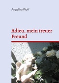 Cover: Adieu, mein treuer Freund - BoD - Books on Demand
