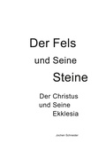 Cover: Der Fels und seine Steine - Der Christus und Seine Ekklesia - BoD - Books on Demand