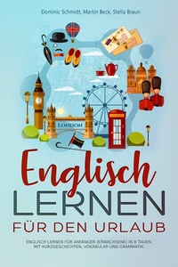 Abbildung von: Englisch Lernen für den Urlaub - tolino media