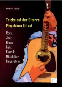 Abbildung von: Tricks auf der Gitarre - Pimp deinen Stil auf - Edition Paashaas Verlag