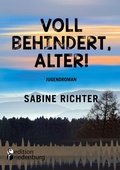 Cover: Voll behindert, Alter! - Edition Riedenburg E.U.