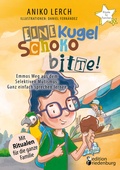 Cover: Eine Kugel Schoko bitte! Emmos Weg aus dem Selektiven Mutismus - edition riedenburg e.U.