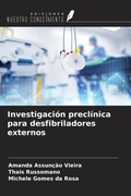 Cover: Investigaci&oacute;n precl&iacute;nica para desfibriladores externos - Ediciones Nuestro Conocimiento