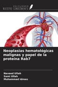 Cover: Neoplasias hematol&oacute;gicas malignas y papel de la prote&iacute;na Rab7 - Ediciones Nuestro Conocimiento