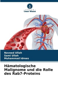 Enlarge image Cover: Haematologische Malignome und die Rolle des Rab7-Proteins - Verlag Unser Wissen