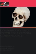 Cover: La Vitamina D E I Suoi Effetti Nella Crescita Cranio-Facciale - Edizioni Sapienza