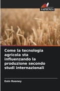 Cover: Come la tecnologia agricola sta influenzando la produzione secondo studi internazionali - Edizioni Sapienza