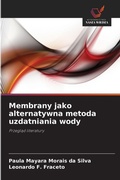 Cover: Membrany jako alternatywna metoda uzdatniania wody - Wydawnictwo Nasza Wiedza