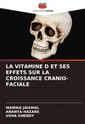 Cover: La Vitamine D Et Ses Effets Sur La Croissance Cranio-Faciale - Editions Notre Savoir