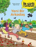 Cover: Ilk Cizgi Romanim Yeni Bir Arkadas - Desen Yayinlari