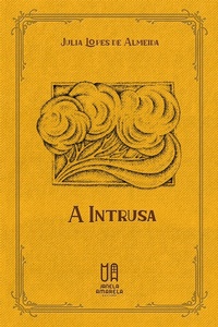 Enlarge image Cover: A Intrusa - Janela Amarela Editora