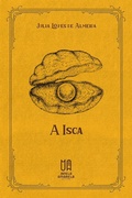 Cover: A Isca - Janela Amarela Editora