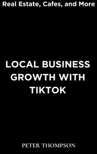 Abbildung von: Local Business Growth with Tiktok - Heritage Books