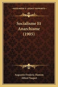 Abbildung von: Socialisme Et Anarchisme (1905) - Kessinger Publishing