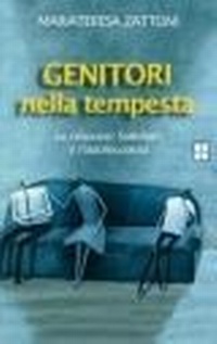 Abbildung von: Genitori nella tempesta. Le relazioni familiari e l'adolescenza - PEF - Piccola enciclopedia della famiglia;San Paolo Edizioni