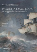 Cover: Pigafetta e Magellano. Un viaggio alla fine del mondo - Historos;Sandro Teti Editore