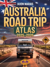 Abbildung von: Australia Road Trip Atlas 2025-2026 - Tektime