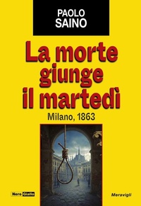 Abbildung von: La morte giunge il martedì. Milano, 1863 - NeroGiallo;Meravigli