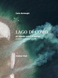 Cover: La Lago di Como. Un mondo unico al mondo. Ediz. italiana e inglese - Grandi libri;Cinquesensi