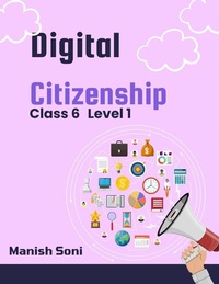 Enlarge image Cover: Digital Citizenship Class 6 Level 1 - Poorav Publications