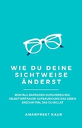 Cover: Wie Du Deine Sichtweise &auml;nderst - Inkwell Press