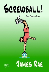 Abbildung von: Screwball! (Flute Duet) - Queen's Temple Publications