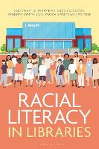 Enlarge image Cover: Racial Literacy in Libraries - Libraries Unlimited Inc