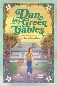 Abbildung von: Dan in Green Gables: A Graphic Novel - Penguin Workshop